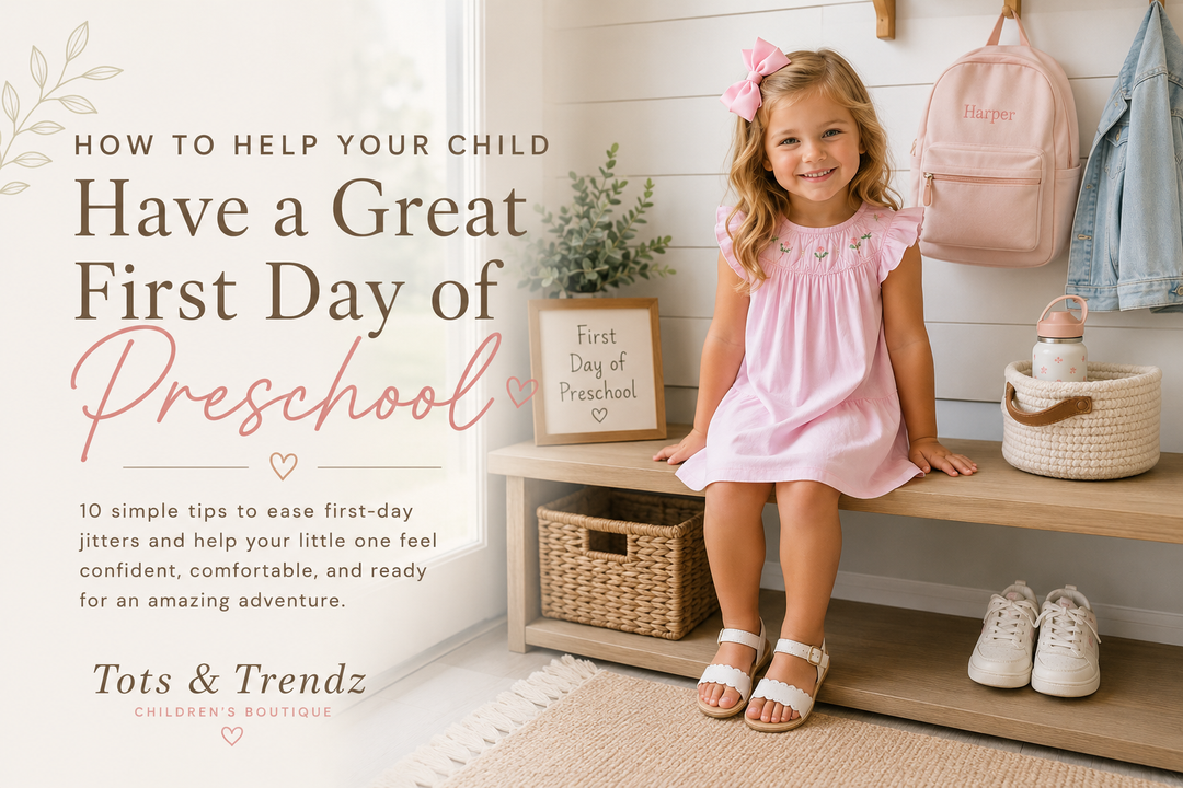 How to Help Your Child Have a Great First Day of Preschool